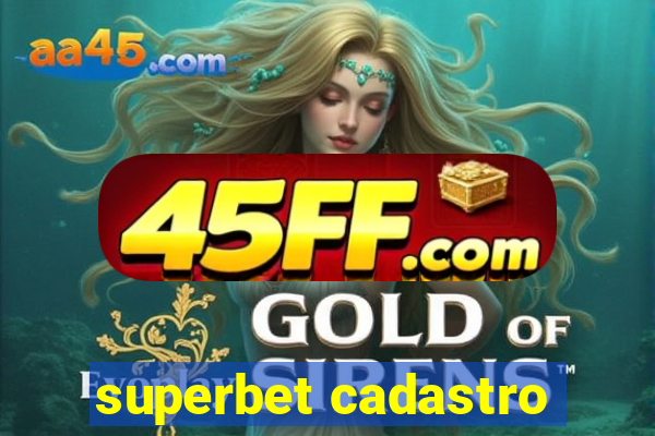 superbet cadastro